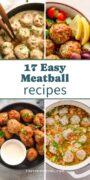 Pinterest pin featuring 17 easy meatball recipes for busy weeknights, with a collage of meatballs in creamy sauce, Greek turkey meatballs, crispy meatballs with dipping sauce, and meatball soup.