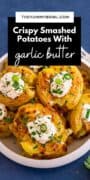 Crispy Smashed Potatoes In Oven With Garlic Butter