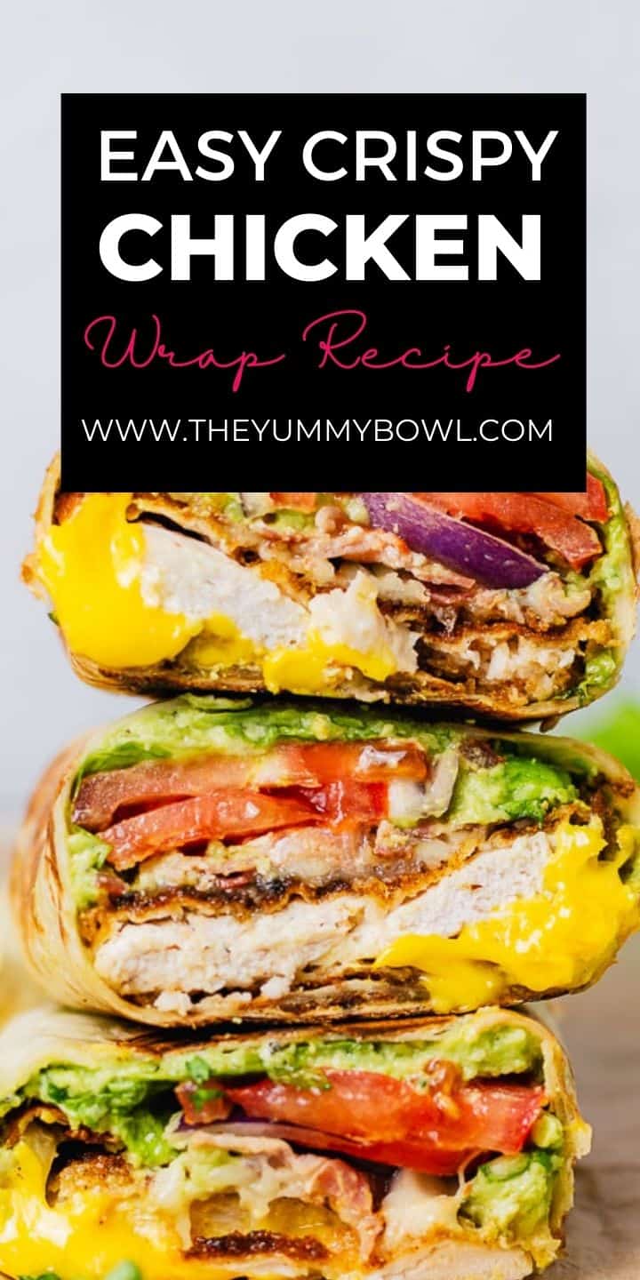 Crispy Chicken Wrap (Step by Step Photos!) - The Yummy Bowl