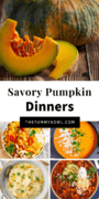 Pinterest pin featuring sliced pumpkin and four savory pumpkin dishes with the text “Savory Pumpkin Dinners.”