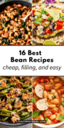 Pinterest pin featuring four colorful bean dishes with the text “16 Best Bean Recipes, cheap, filling, and easy.”