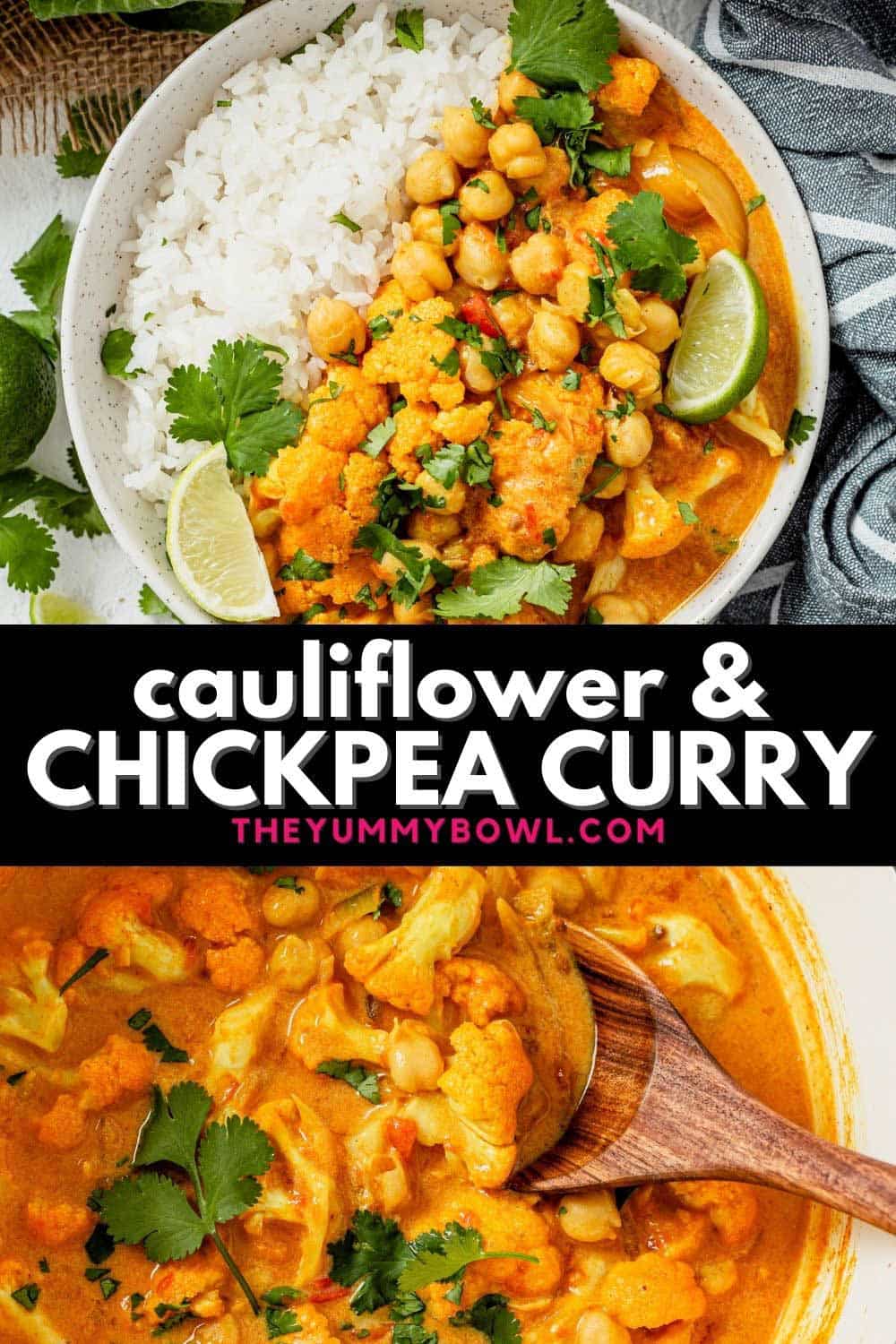 Creamy Vegan Chickpea Cauliflower Curry - The Yummy Bowl