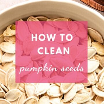 how to clean pumpkin seeds.