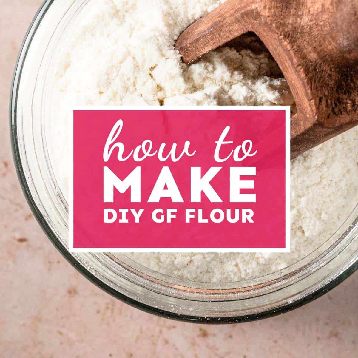 diy gluten free flour blend.