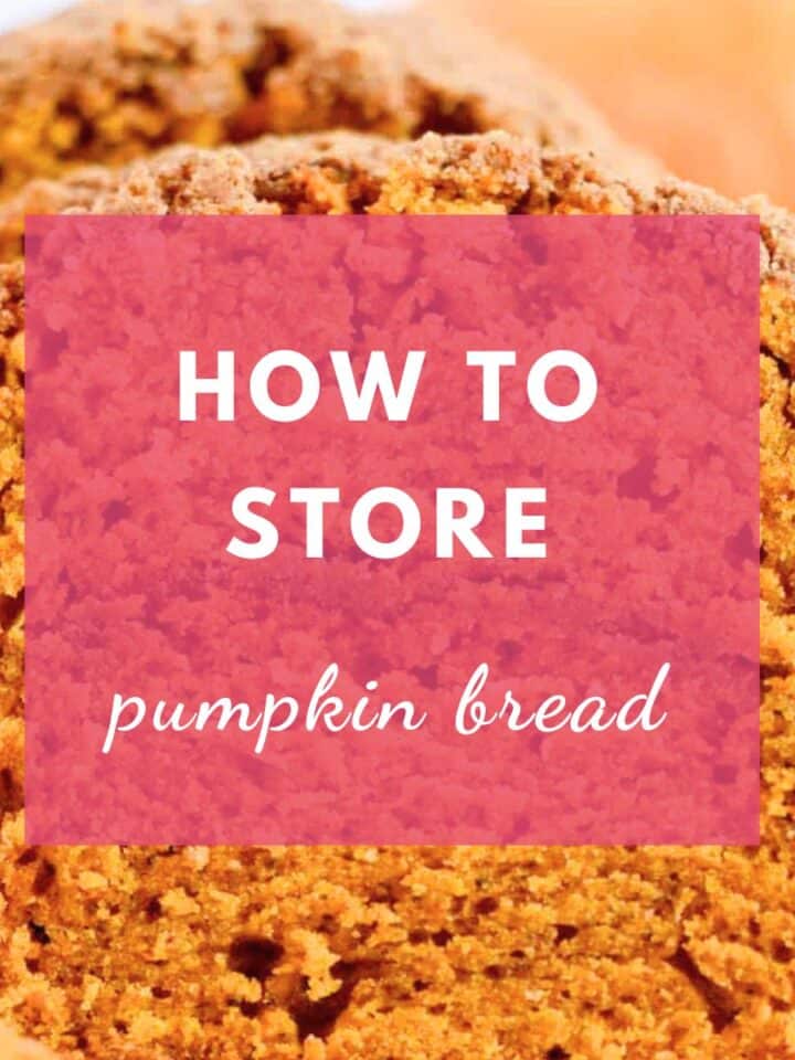 How To Store Pumpkin Bread