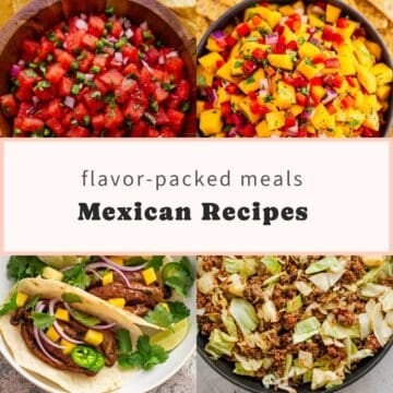 Flavor-packed Mexican recipes collage featuring watermelon salsa, mango salsa, mushroom tacos, and a ground beef and cabbage skillet.