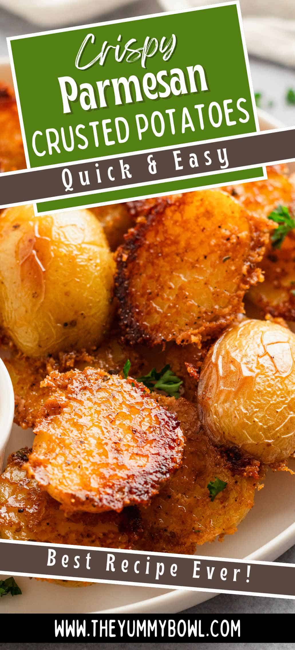 crispy parmesan crusted potatoes.