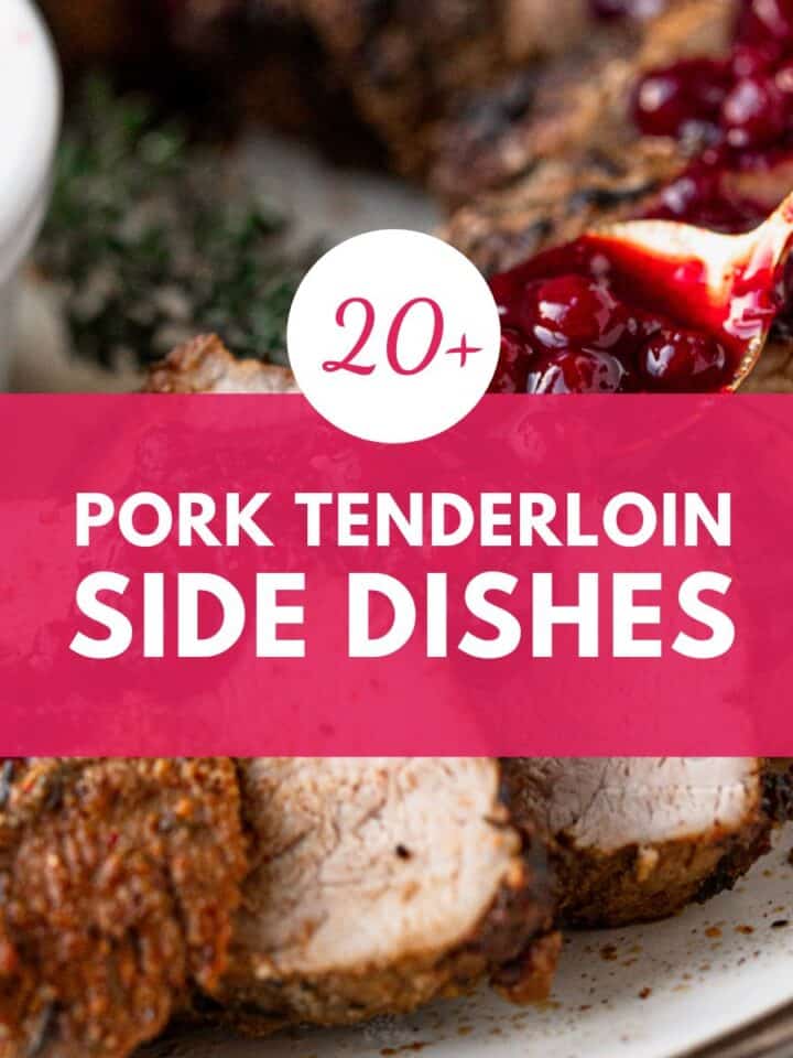 easy pork tenderloin side dishes.