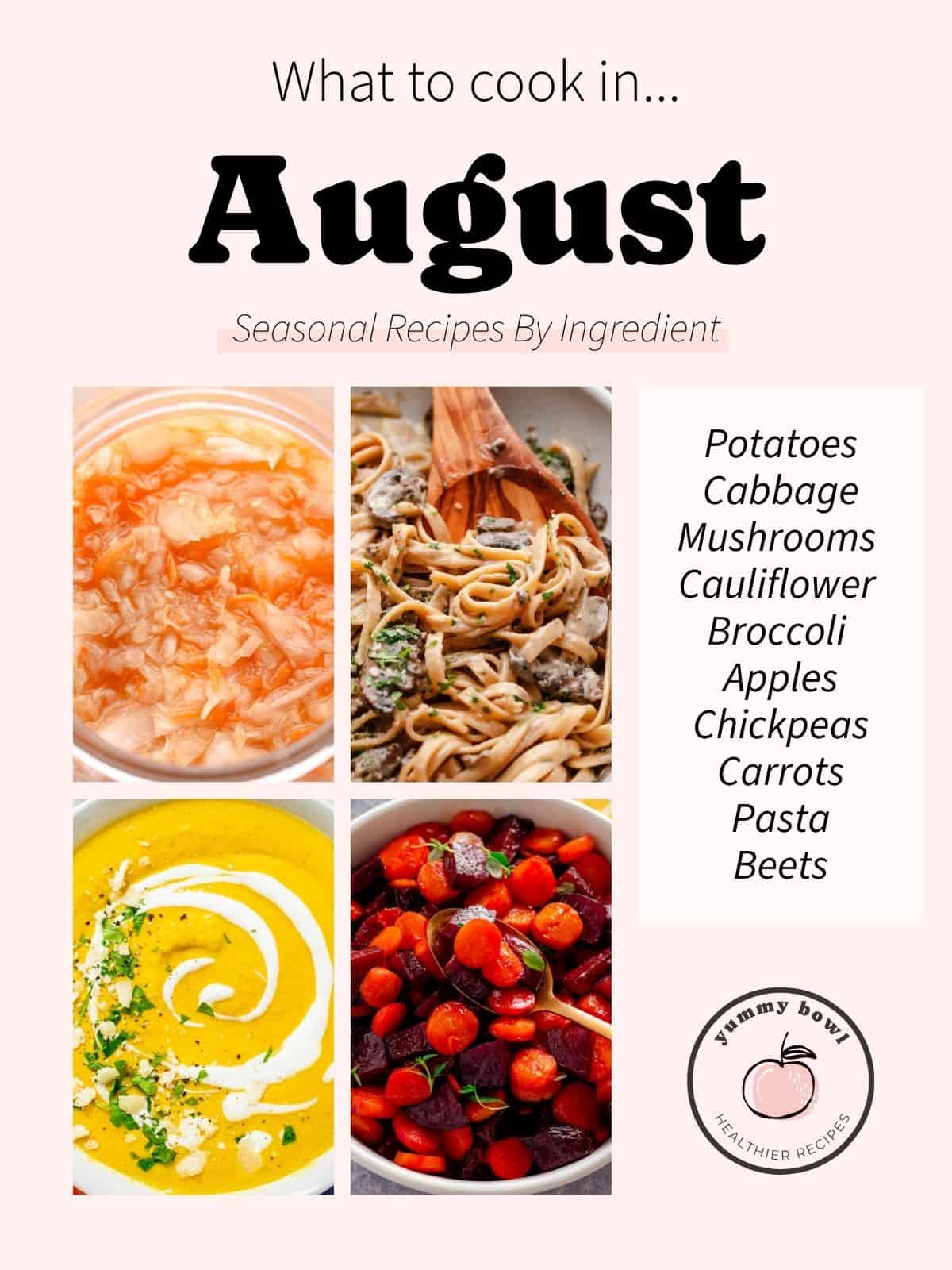 What to Cook in August seasonal recipe guide featuring kale salad, sweet potato patties, pear oatmeal, and fried rice.