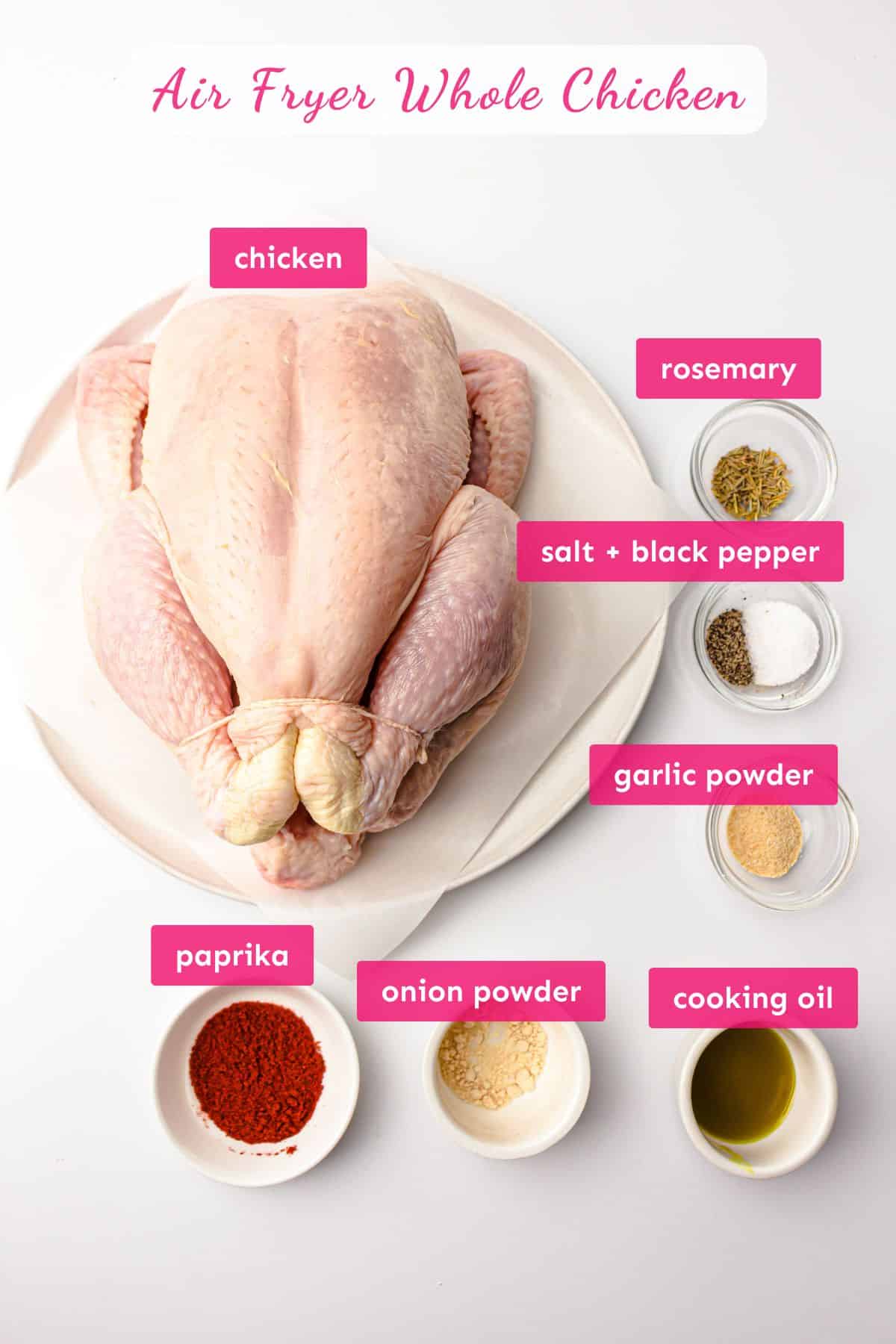 whole chicken in air fryer - the ingredients.